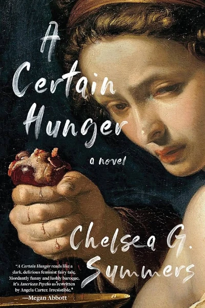 A Certain Hunger by Chelsea G. Summers