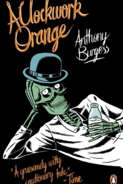 A Clockwork Orange by Anthony Burgess