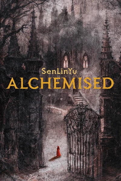 Alchemised by SenLinYu by SenLinYu