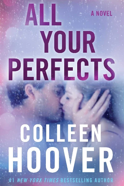 All Your Perfects (Hopeless, #3)  by Colleen Hoover