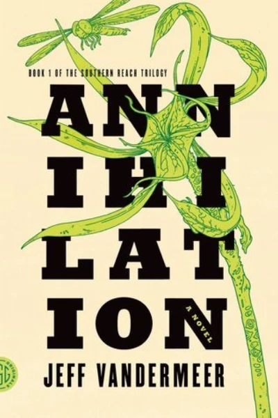 Annihilation (Southern Reach, #1)  by Jeff Vandermeer 