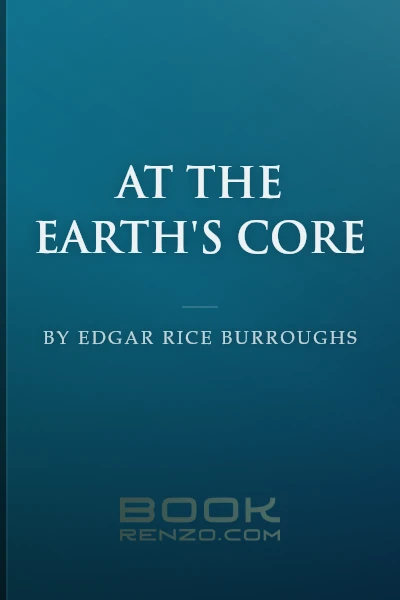 At the Earth's Core by Edgar Rice Burroughs