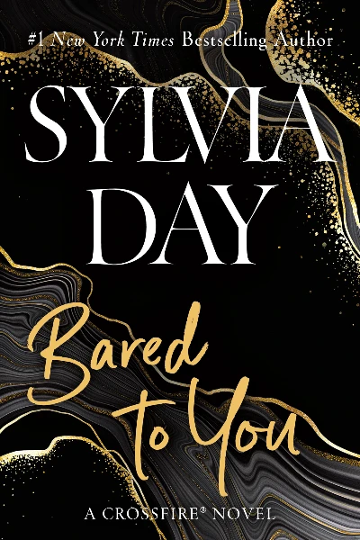 Bared to You (Crossfire, #1) by Sylvia Day