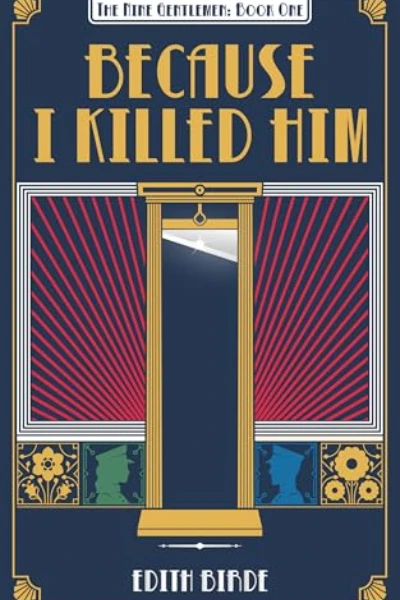 Because I Killed Him   by Edith Birde