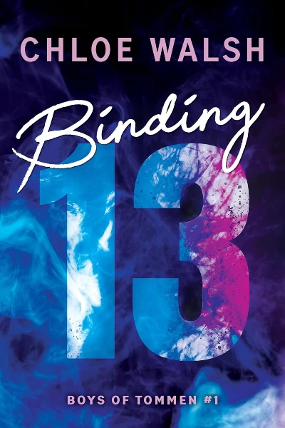 Binding 13 (Boys of Tommen, #1)  by Chloe Walsh
