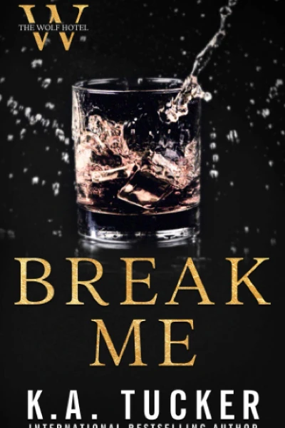 Break Me (The Wolf Hotel, #2)  by Nina West