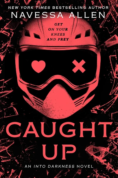Caught Up (Into Darkness, #2)  by Navessa Allen