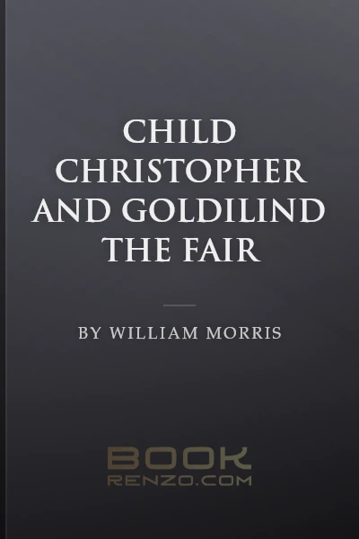 Child Christopher and Goldilind the Fair by William Morris