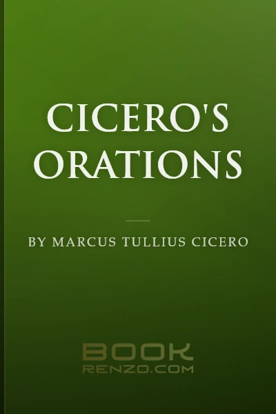 Cicero's Orations by Marcus Tullius Cicero