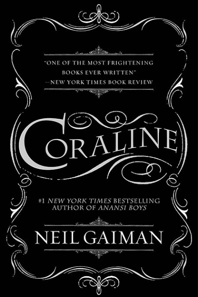 Coraline  by Neil Gaiman