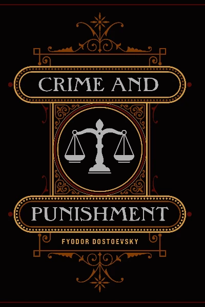 Crime and Punishment by Fyodor Dostoevsky