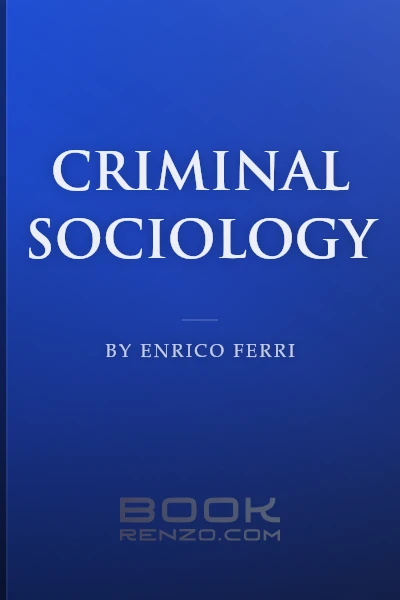 Criminal Sociology by Enrico Ferri