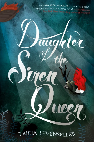 Daughter of the Siren Queen   by Tricia Levenseller