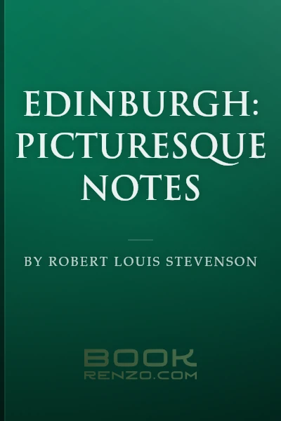 Edinburgh: Picturesque Notes by Robert Louis Stevenson