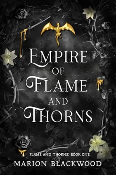 Empire of Flame and Thorns  by Marion Blackwood