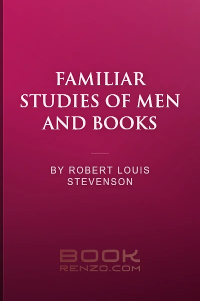 Familiar Studies of Men and Books by Robert Louis Stevenson