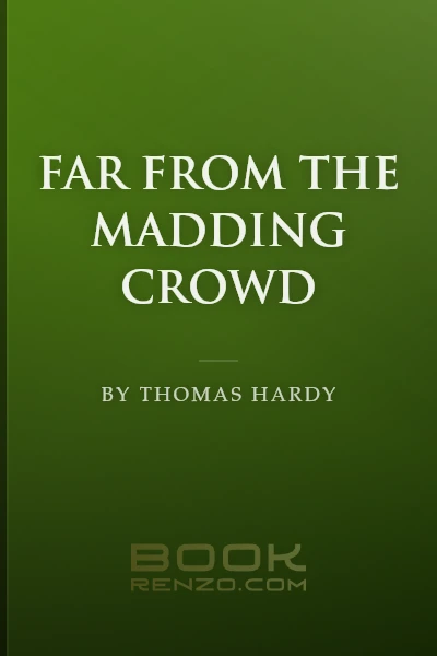 Far from the Madding Crowd by Thomas Hardy