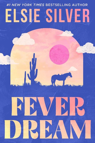 Fever Dream   by Elsie Silver