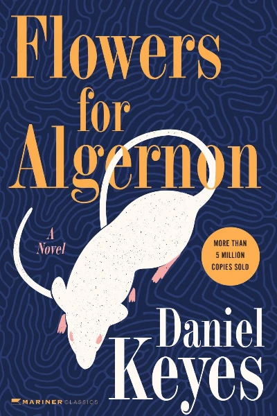 Flowers for Algernon  by Daniel Keyes
