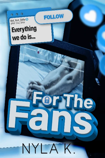 For the Fans by Nyla K