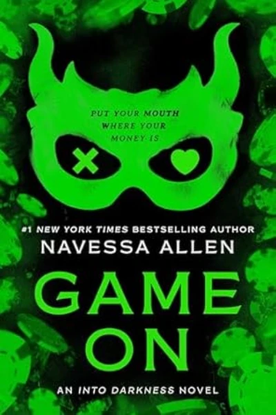 Game On (Into Darkness, #3)  by Navessa Allen