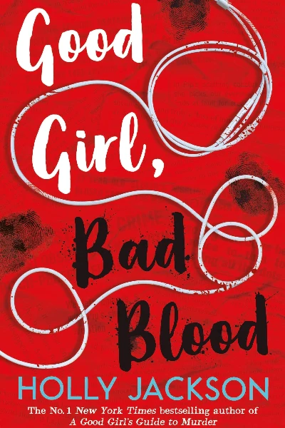 Good Girl, Bad Blood   by Holly Jackson