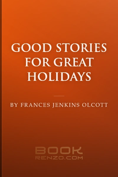 Good Stories for Great Holidays by Frances Jenkins Olcott