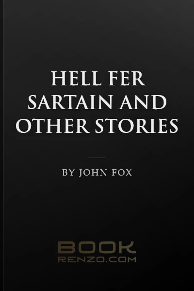 Hell Fer Sartain and Other Stories by John Fox
