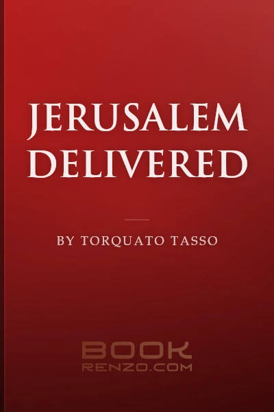 Jerusalem Delivered by Torquato Tasso