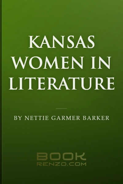 Kansas Women in Literature by Nettie Garmer Barker