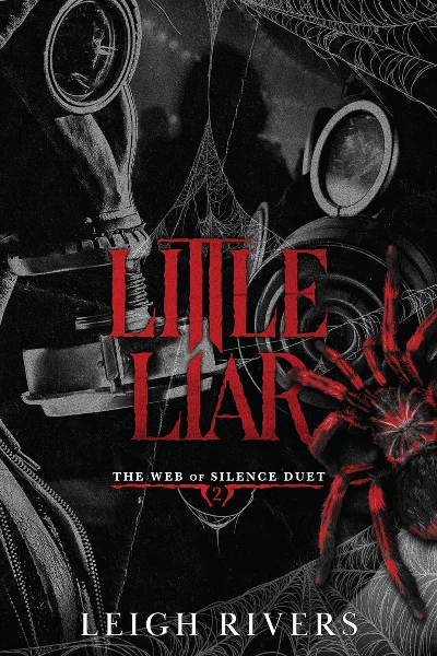 Little Liar (The Web of Silence Duet, #2) by Leigh Rivers