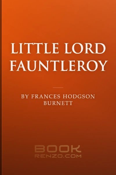 Little Lord Fauntleroy by Frances Hodgson Burnett