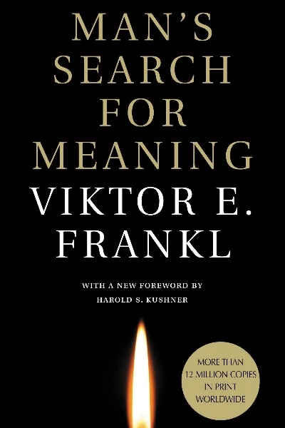 Man's Search for Meaning by Viktor E. Frankl