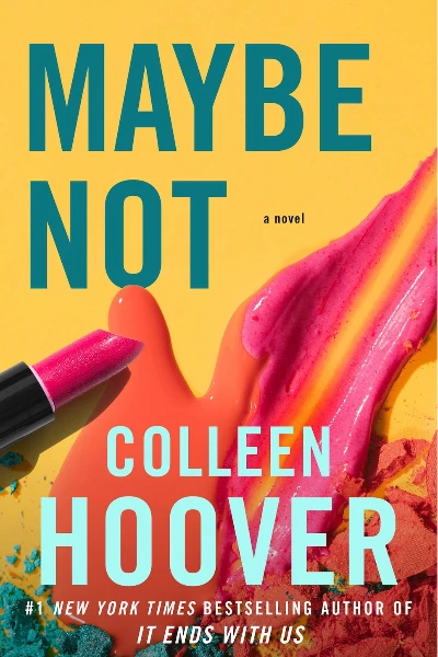 Maybe Not (Maybe #1.5) by Colleen Hoover