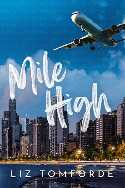 Mile High (Windy City, #1) by Liz Tomforde