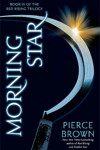 Morning Star (Red Rising Saga, #3)  by Pierce Brown