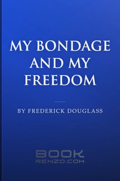 My Bondage and My Freedom by Frederick Douglass