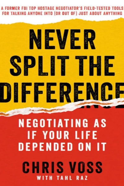 Never Split the Difference by Chris Voss