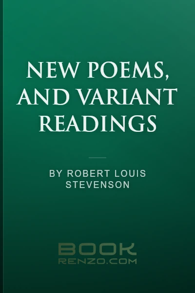 New Poems, and Variant Readings by Robert Louis Stevenson
