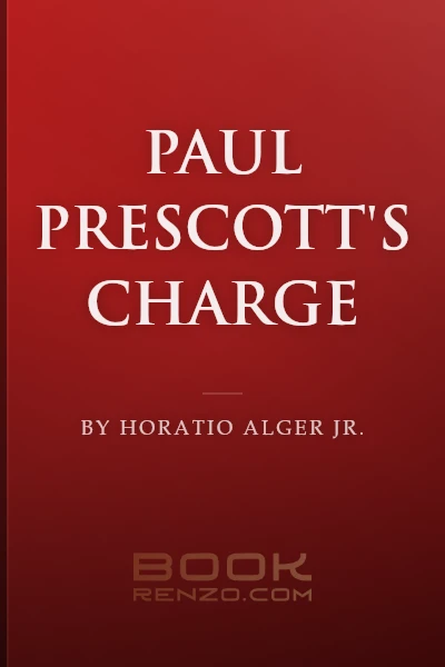 Paul Prescott's Charge by Horatio Alger Jr.