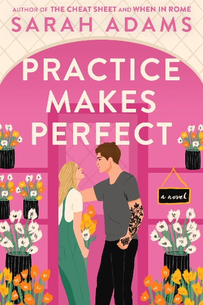 Practice Makes Perfect   by Sarah Adams