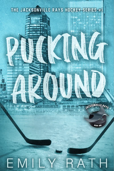 Pucking Around   by Emily Rath