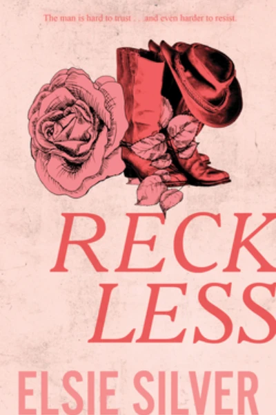Reckless (Chestnut Springs, #4)  by Elsie Silver