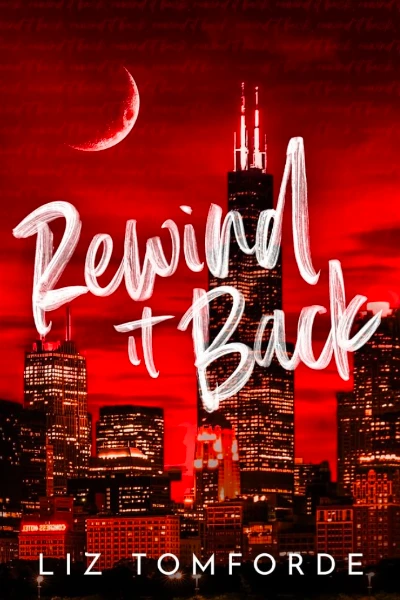 Rewind It Back (Windy City, #5) by Liz Tomforde 