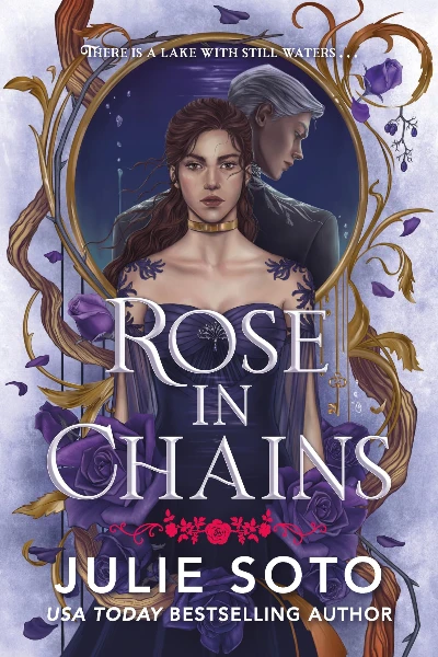 Rose in Chains   by Julie Soto