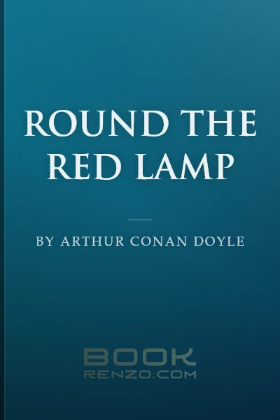 Round the Red Lamp by Arthur Conan Doyle