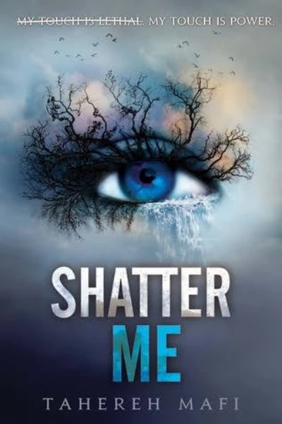 Shatter Me (Shatter Me, #1)  by Tahereh Mafi