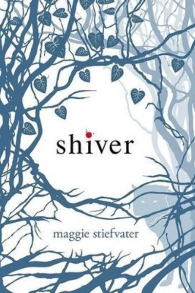 Shiver   by Maggie Stiefvater