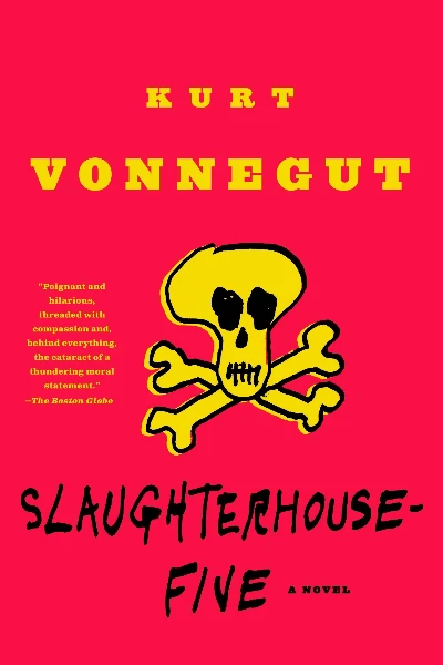 Slaughterhouse-Five by Kurt Vonnegut Jr