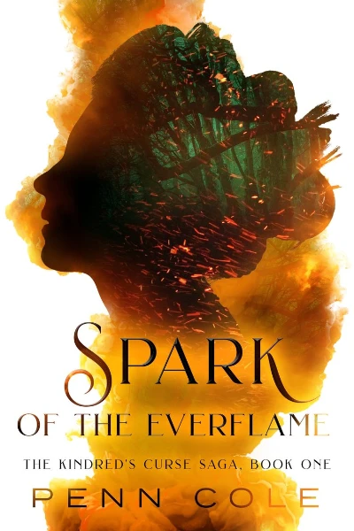 Spark of the Everflame   by Penn Cole
